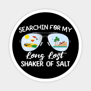 Funny Searching For My Long Lost Shaker Of Salt Shaker Magnet